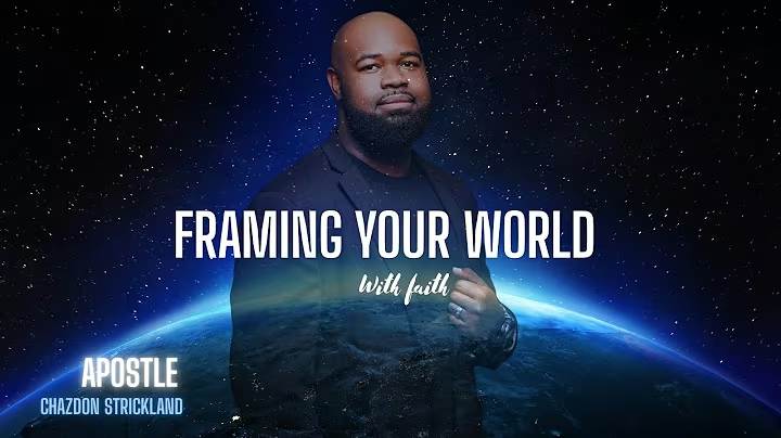 Framing Your World