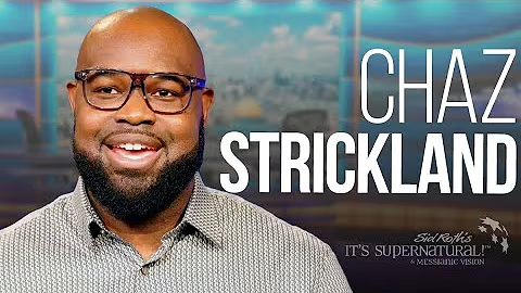 Chaz Strickland on Sid Roth's It's Supernatural!